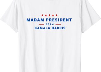 Madam President 47th President Vote Kamala Harris 2024 T-Shirt