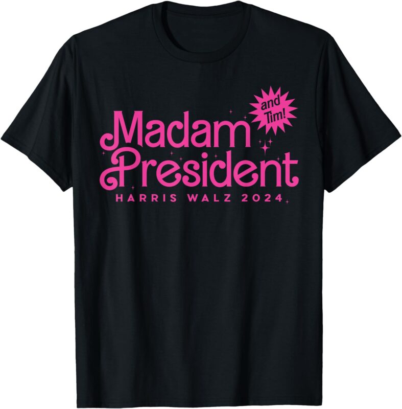 Madam President Harris Walz 2024 And Tim Walz Shirt T-Shirt