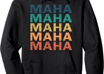 Maha – Vintage Retro Maha Name Pullover Hoodie