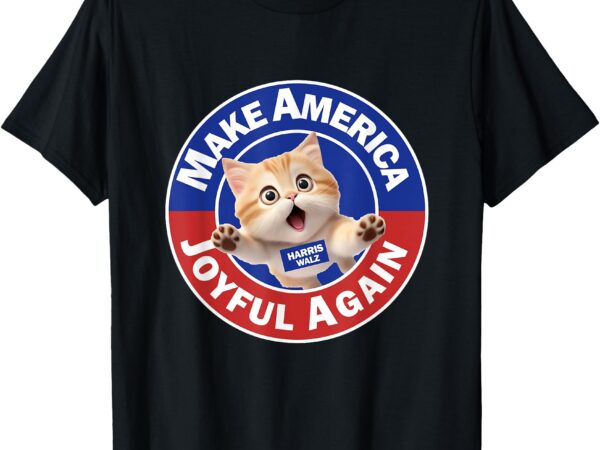 Make america joyful again harris wall 2024 cat lady t-shirt