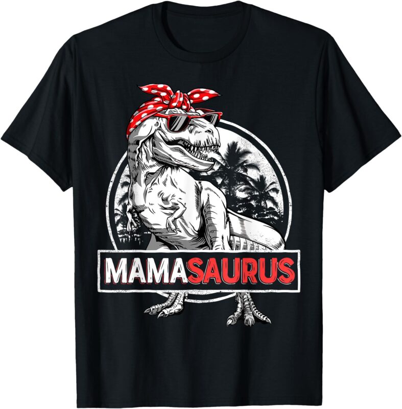 Mamasaurus T rex Dinosaur Funny Mama Saurus Mother’s Family T-Shirt