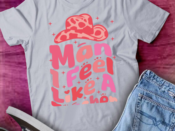 Man i feel like a teacher western funny teacher gift lts-d t shirt designs for sale