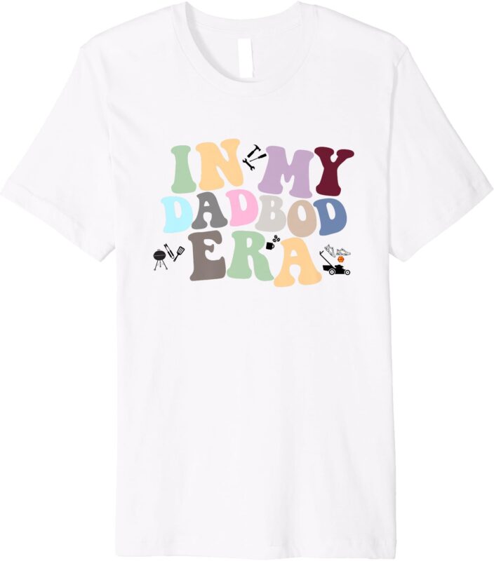 Mens In My DadBod Era Premium T-Shirt