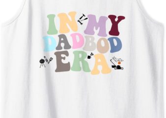 Mens In My DadBod Era Tank Top t shirt designs for sale