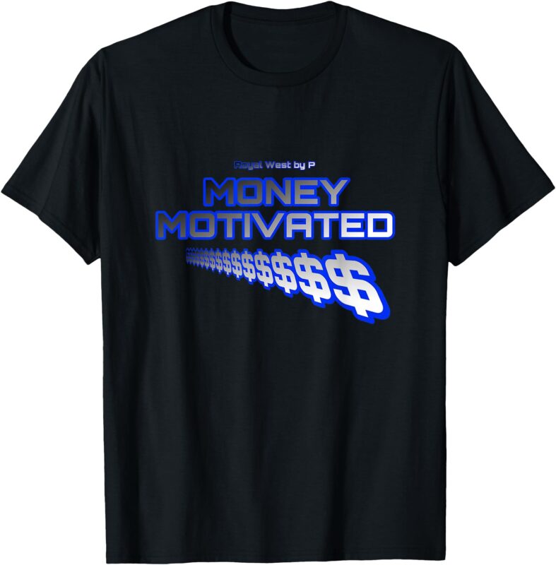 Money Motivated T-Shirt