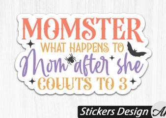 Monster what happens to mom after she counts to 3 Stickers