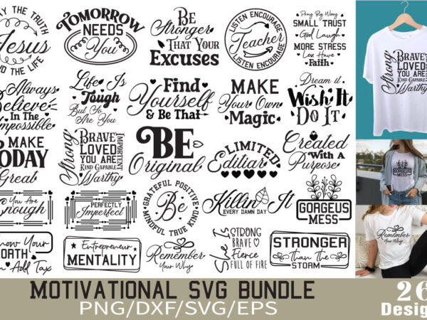 Motivational svg bundle t shirt designs for sale