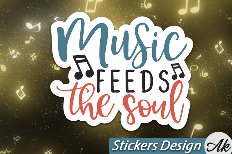 Music feeds the soul Stickers