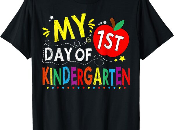 My first day of kindergarten 1st day of kindergarten t-shirt