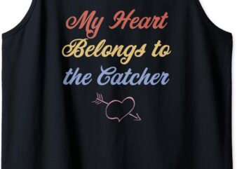 My Heart Belongs to the CATCHER – Cute Gift – Baseball _ Tank Top