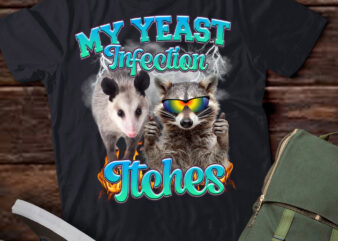 My Yeast Infection Itches Opossum Raccoon T-Shirt ltsp