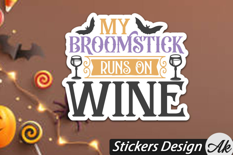 My broomstick runs on wine Stickers