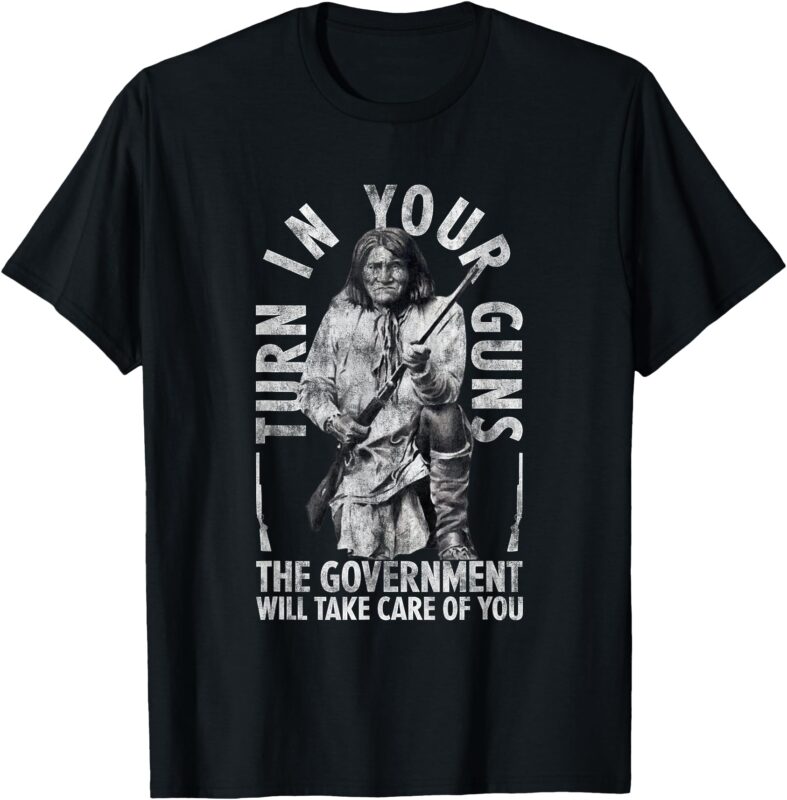 Native America Turn Your Guns Government Take Care Of You T-Shirt