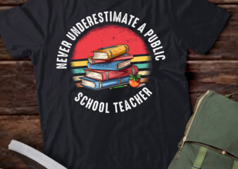 Never Underestimate A Public School Teacher Retro Vintage T-Shirt ltsp