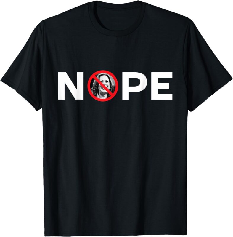 Nope ‘No Kamala’ Sign Anti Kamala Harris T-Shirt