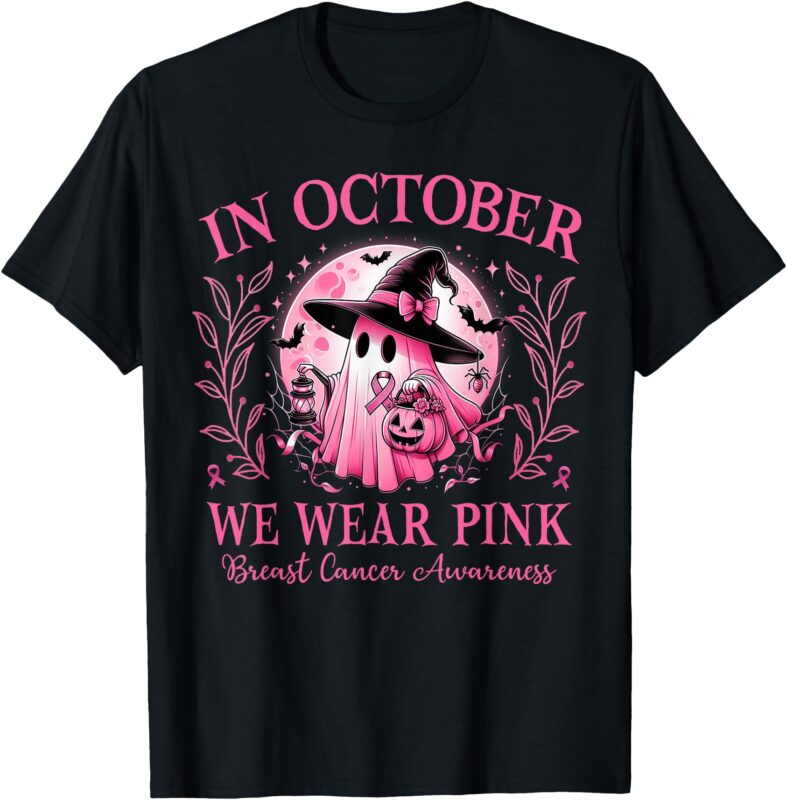 October We Wear Pink Breast Cancer Awareness Halloween Ghost T-Shirt