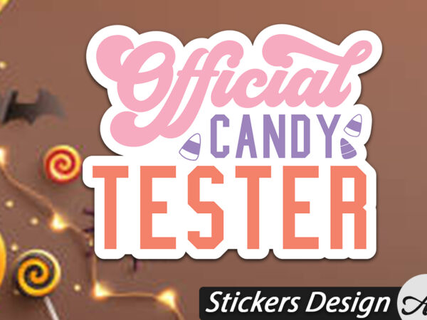 Official candy tester stickers t shirt design online