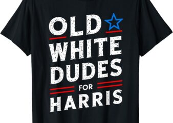 Old White Dudes For Harris Kamala 2024 T-Shirt