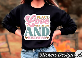 Peace love gratitude and kindness Stickers t shirt illustration