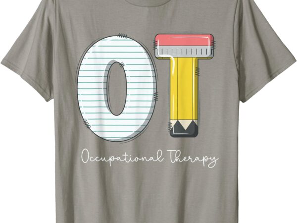 Pediatric occupational therapy cute pencil back to school t-shirt