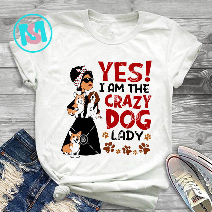 Personalized Drawing Dog Yes I Am A Crazy Dog Lady SVG, Dog SVG EPS DXF PNG