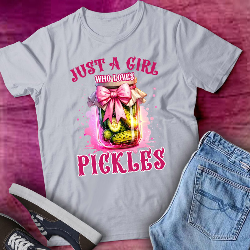 Pickle Just A Girl Who Loves Pickles Funny Dill Gift lts-d