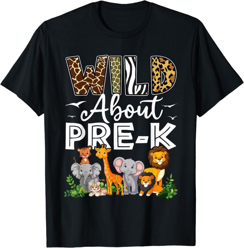 Pre-k Teacher, Kids Back To School Wild About Pre-k T-Shirt