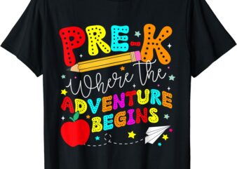 Pre-k Where The Adventure Begins First Day of Prek Teacher T-Shirt