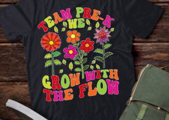 Preschool Teacher Appreciation Team Pre-K Grow With the Flow T-Shirt ltsp