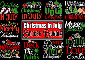 Chrristmas In July SVG T-shirt Design Bundle ,Christmas in July svg Bundle, Summer Vacation svg Bundle, eps, dxf, ai, png, Files For Cricut