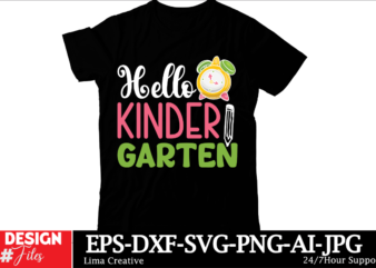 Hello Kinder Gardten T-shirt Design, Welcome Back To School Svg Back To School Shirt Svg 1st Day Of School School Bus Png Svg Files For Cric