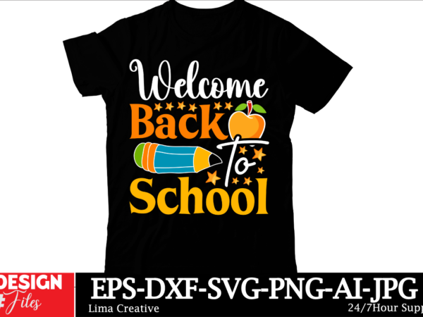 Welcome back to school t-shirt design, welcome back to school svg back to school shirt svg 1st day of school school bus png svg files for cr