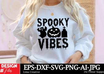 Spooky Vibes T-shirt Design, Halloween SVG Bundle, Halloween Vector, Witch Svg, Ghost Svg, Witch Shirt SVG, Sarcastic SVG, Funny Mom Svg, C