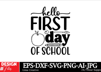 Hello First Day Of School SVG Cut File, Hello School SVG Bundle, Back to School SVG, Teacher svg, School, School Shirt for Kids svg, Kids Sh