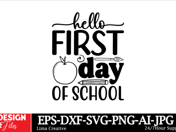 Hello first day of school svg cut file, hello school svg bundle, back to school svg, teacher svg, school, school shirt for kids svg, kids sh graphic t shirt