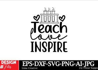 Teach Love Inspire SVG Cut File, Hello School SVG Bundle, Back to School SVG, Teacher svg, School, School Shirt for Kids svg, Kids Shirt svg