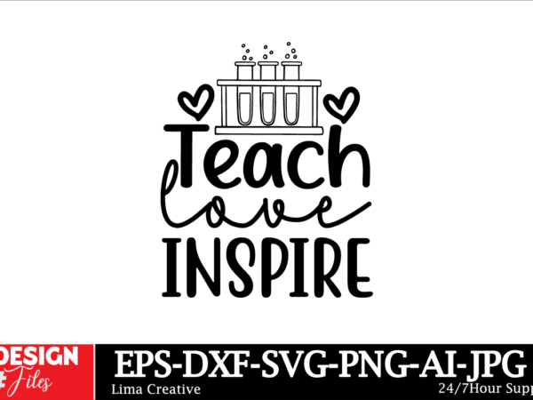 Teach love inspire svg cut file, hello school svg bundle, back to school svg, teacher svg, school, school shirt for kids svg, kids shirt svg t shirt designs for sale