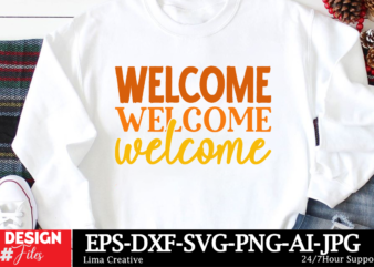 Welcome Autumn T-shirt Design, Autumn SVG Bundle, Fall SVG Bundle, Thanksgiving Svg, Fall Svg, Autumn Svg Fall Svg Designs Autumn Quotes, Cu