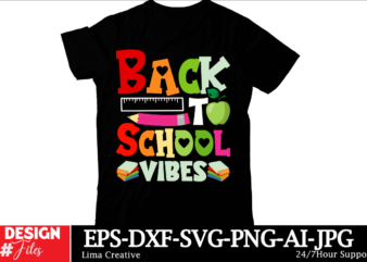 Back To School Vibes T-shirt Design, Welcome Back To School Svg Back To School Shirt Svg 1st Day Of School School Bus Png Svg Files For Cric