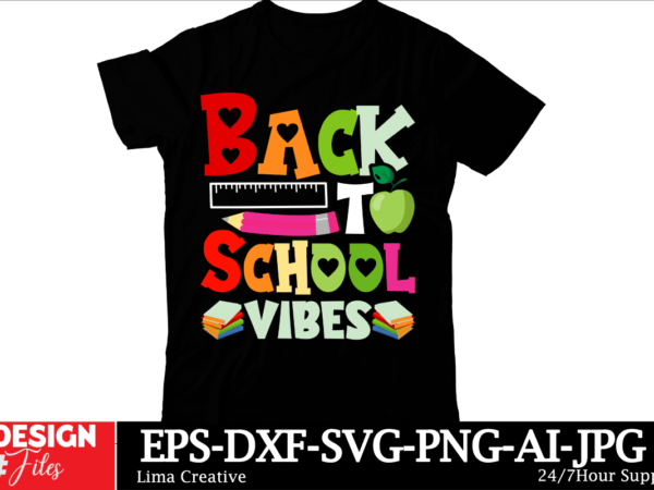 Back to school vibes t-shirt design, welcome back to school svg back to school shirt svg 1st day of school school bus png svg files for cric