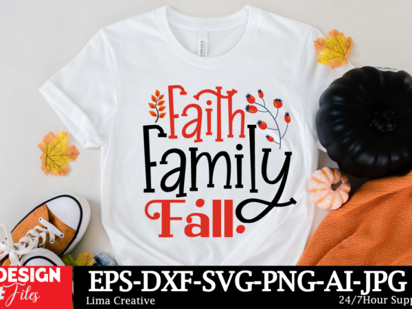 Faith family fall t-shirt design, fall round sign svg bundle, fall svg bundle, hello fall svg, fall welcome sign svg, hello pumpkin svg, aut