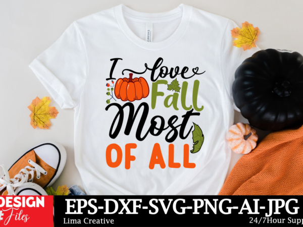 I love fall most of all t-shirt design, fall round sign svg bundle, fall svg bundle, hello fall svg, fall welcome sign svg, hello pumpkin sv