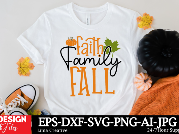 Faith family fall t-shirt design, fall round sign svg bundle, fall svg bundle, hello fall svg, fall welcome sign svg, hello pumpkin svg, aut