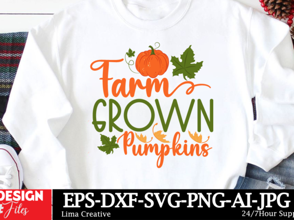 Farm grown pumpkin t-shirt design, autumn svg bundle, fall svg bundle, thanksgiving svg, fall svg, autumn svg fall svg designs autumn quotes