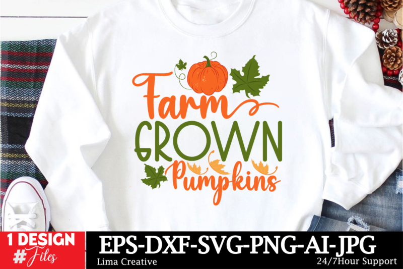 Farm Grown Pumpkin T-shirt Design, Autumn SVG Bundle, Fall SVG Bundle, Thanksgiving Svg, Fall Svg, Autumn Svg Fall Svg Designs Autumn Quotes