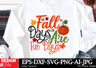 Fall Days Are Fun Days T-shirt Design, Autumn SVG Bundle, Fall SVG Bundle, Thanksgiving Svg, Fall Svg, Autumn Svg Fall Svg Designs Autumn Qu