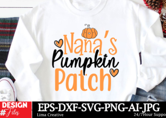 Nanas Pumpkin Patch T-shirt Design, Autumn SVG Bundle, Fall SVG Bundle, Thanksgiving Svg, Fall Svg, Autumn Svg Fall Svg Designs Autumn Quot