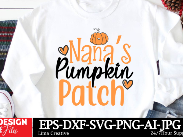 Nanas pumpkin patch t-shirt design, autumn svg bundle, fall svg bundle, thanksgiving svg, fall svg, autumn svg fall svg designs autumn quot