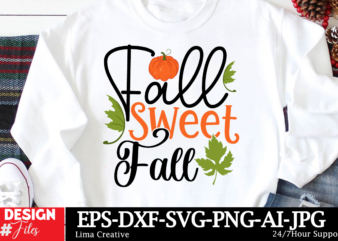 Fall Sweet Fall T-shirt Design, Autumn SVG Bundle, Fall SVG Bundle, Thanksgiving Svg, Fall Svg, Autumn Svg Fall Svg Designs Autumn Quotes, C