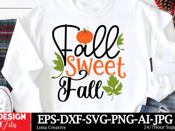 Fall sweet fall t-shirt design, autumn svg bundle, fall svg bundle, thanksgiving svg, fall svg, autumn svg fall svg designs autumn quotes, c